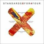 Standards X 4 for Four