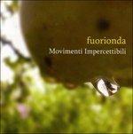 Movimenti impercettibili - CD Audio di Fuorionda