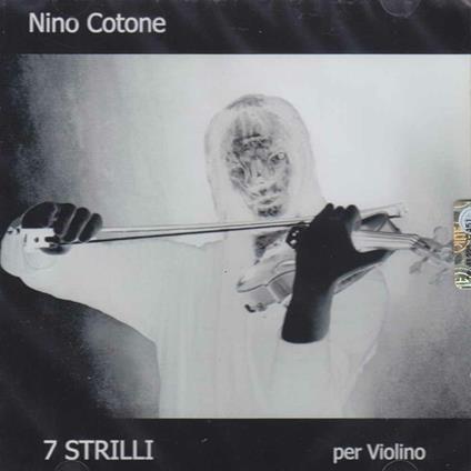 7 Strilli per violino - CD Audio di Nino Cotone