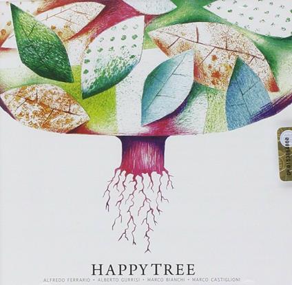 Happy Tree - CD Audio di Alfredo Ferrario,Marco Castiglioni,Marco Bianchi,Alberto Gurrisi