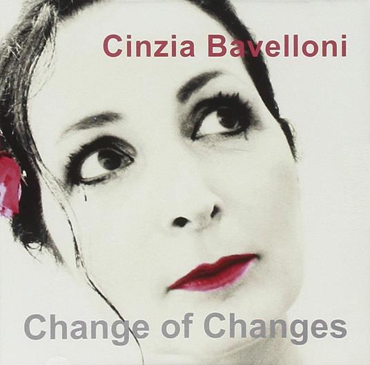 Change Of Changes - CD Audio di Cinzia Bavelloni