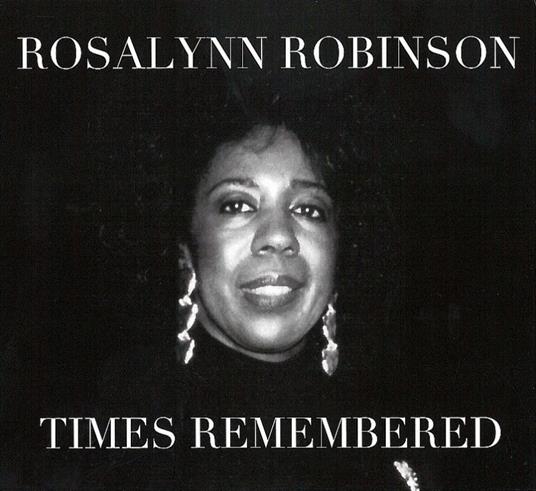 Times Remembered - CD Audio di Rosalynn Robinson