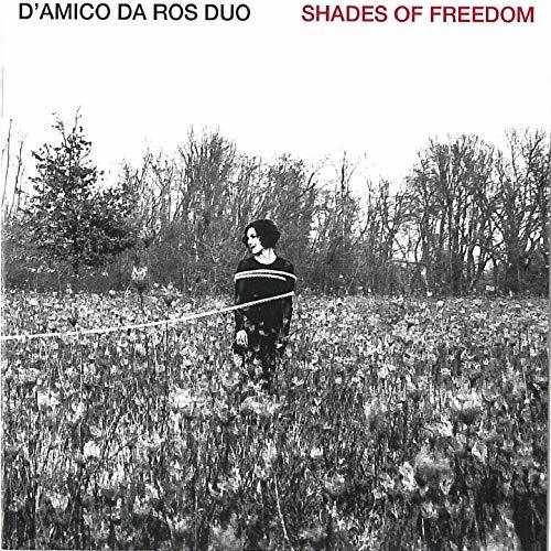 Shades of Freedom - CD Audio di D'Amico Da Ros Duo