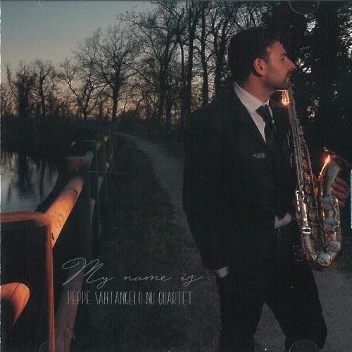 My Name Is - CD Audio di Peppe Santangelo (Nu Quartet)