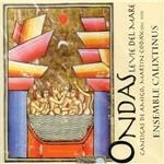 Ondas. Le vie del mare - CD Audio di Ensemble Calixtinus