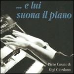 E lui suona il piano