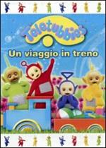 Teletubbies. Un viaggio in treno
