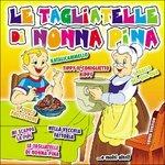 Le tagliatelle di Nonna Pina