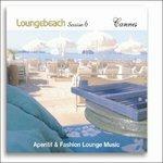 Loungebeach Session 6. Cannes