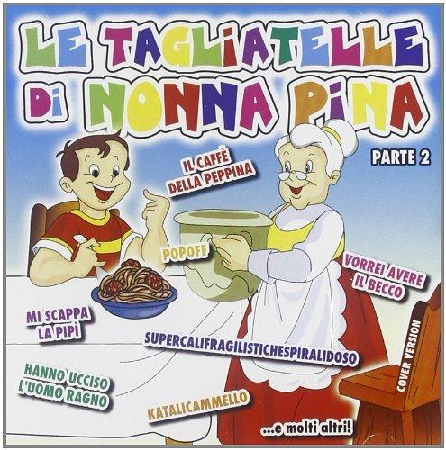 Le tagliatelle di Nonna Pina - CD Audio