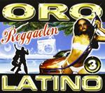 Oro latino vol.3. Reggaeton