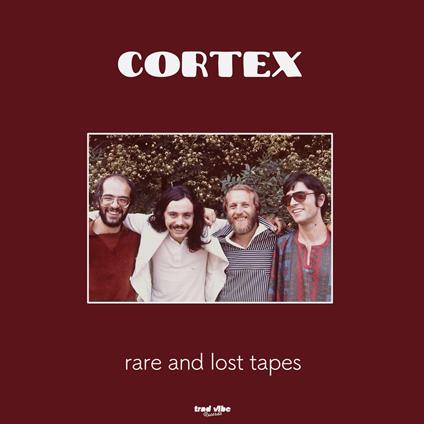 Rare And Lost Tapes - Vinile LP di Cortex
