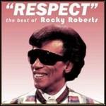 Respect - The Best of Rocky Roberts - CD Audio di Rocky Roberts