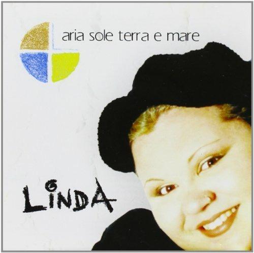 Aria, sole, terra e mare - CD Audio di Linda