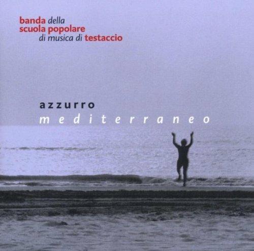 Azzurro mediterraneo - CD Audio di Banda di Testaccio