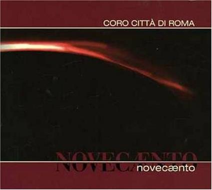 Novecento - CD Audio di Coro Città di Roma