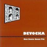 Non sento quasi più - CD Audio di Devocka