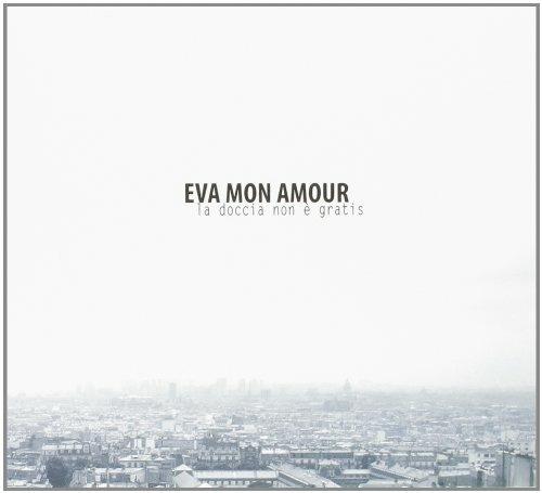 La doccia non è - CD Audio di Eva Mon Amour