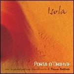 Porta d'oriente - CD Audio di Isola