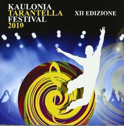 Kaulonia Tarantella 2010 - CD Audio