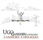 L'ammore e l'arraggia - CD Audio di Ugo Gangheri,Nomadia