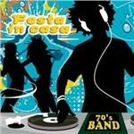 Festa in Casa - CD Audio di 70's Band