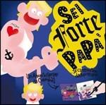 Sei forte papà - CD Audio