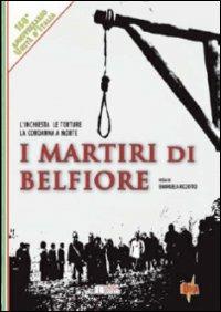 I martiri di Belfiore di Emanuela Rizzotto - DVD