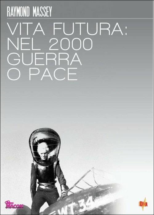 Vita futura: nel 2000 guerra o pace di William Cameron Menzies - DVD