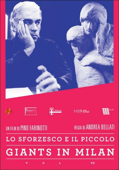 Giants in Milan. Vol. 7. Lo Sforzesco e il Piccolo di Andrea Bellati - DVD