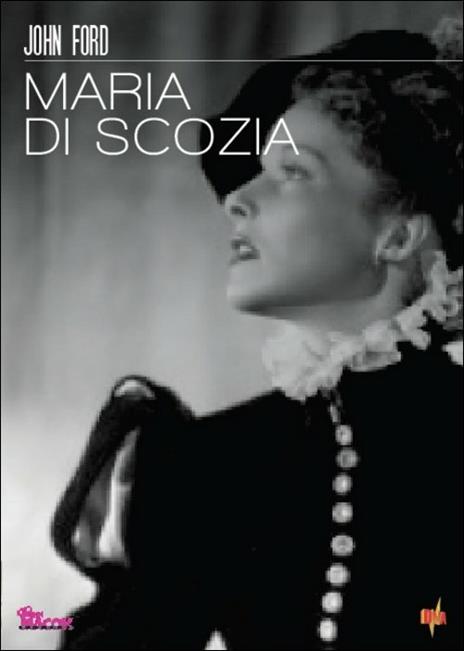 Maria di Scozia di John Ford - DVD