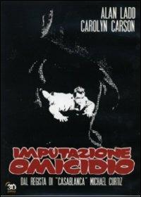 Imputazione omicidio di Michael Curtiz - DVD