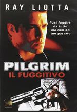 Pilgrim. Il fuggitivo (DVD)