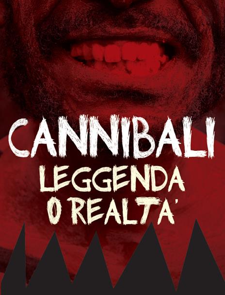 Cannibali. Leggenda o realtà (DVD) di Giovanni Paolucci - DVD