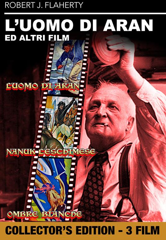 L' uomo di Aran + Nanuk l'Eschimese + Ombre bianche   (DVD) di Nicholas Ray,Robert J. Flaherty - DVD