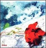 Segreto - CD Audio di Gina