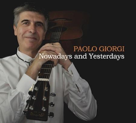 Nowadays and Yesterdays - CD Audio di Paolo Giorgi