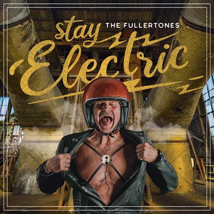 Stay Electric - CD Audio di Fullertones