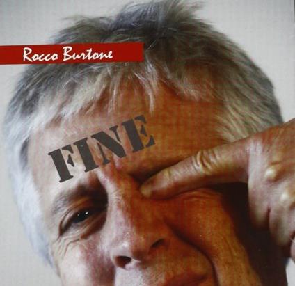 Fine - CD Audio di Rocco Burtone