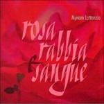 Rosa rabbia sangue - CD Audio di Myriam Lattanzio
