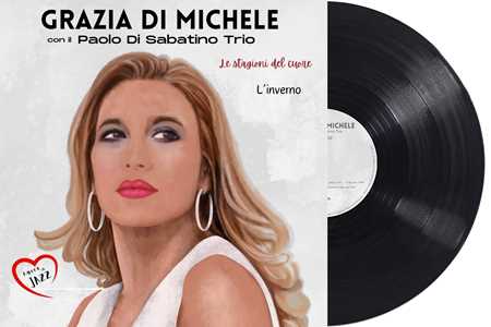 Vinile Le stagioni del cuore. L'Inverno Grazia Di Michele