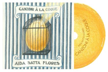 Canzoni à la Coque - CD Audio di Aida Satta Flores