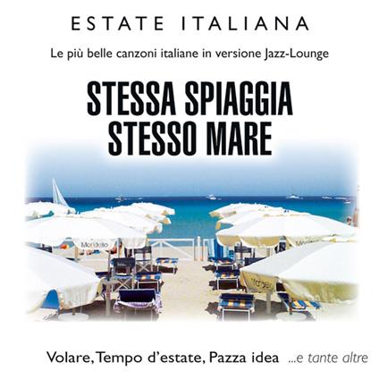 Stessa spiaggia stesso mare. Estate italiana - CD Audio