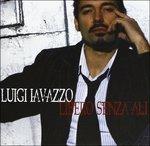 Libero senza ali - CD Audio di Luigi Iavazzo