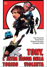 Tony.  L'altra faccia della Torino violenta (DVD)