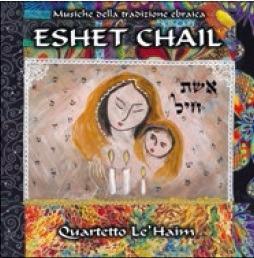 Eshet Chail - CD Audio di Quartetto Le'Haim