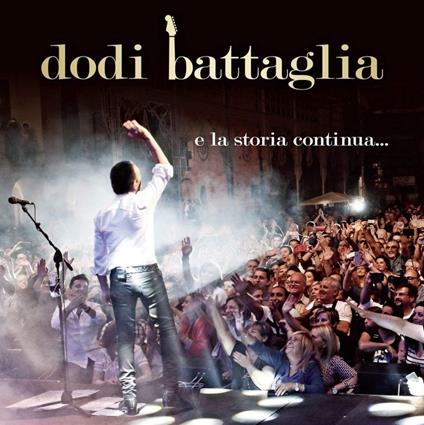e la storia continua... - CD Audio di Dodi Battaglia