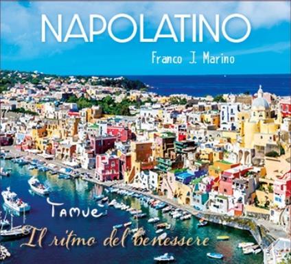 Napolatino (Tamué. Il ritmo del benessere) - CD Audio di Franco J. Marino