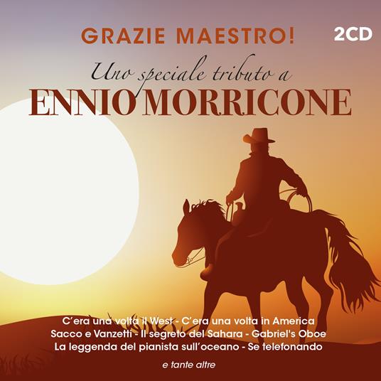 Grazie Maestro! Uno speciale tributo a Ennio Morricone (Colonna Sonora) - CD Audio