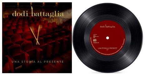 Una storia al presente - Vinile 7'' di Dodi Battaglia - 2